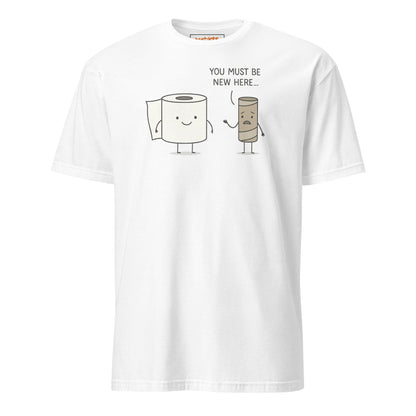 You Must Be New Here T-Shirt | Funny Toilet Tee - White - T-Shirts Online