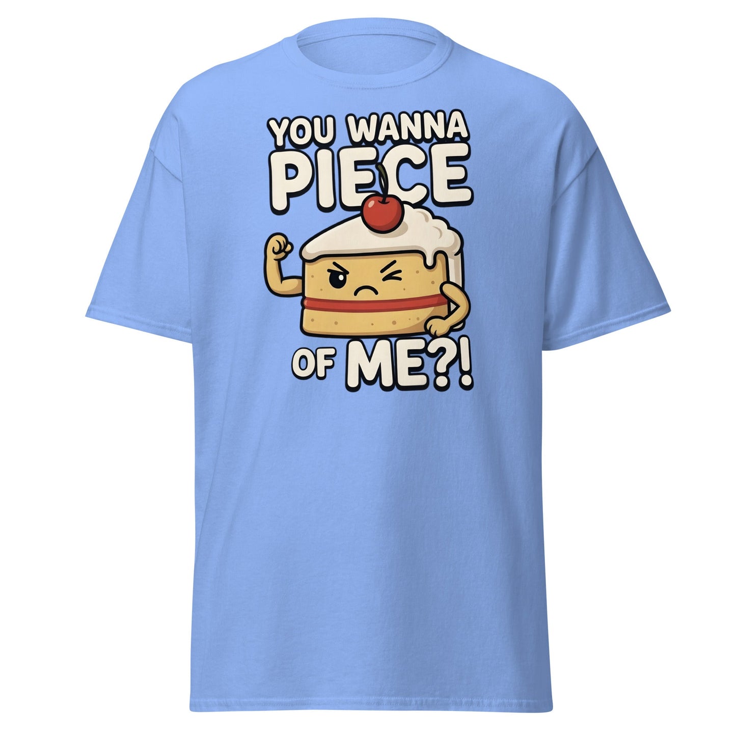 You Wanna Piece Of Me? Funny Cake Pun T-Shirt - Carolina Blue - T-Shirts Online