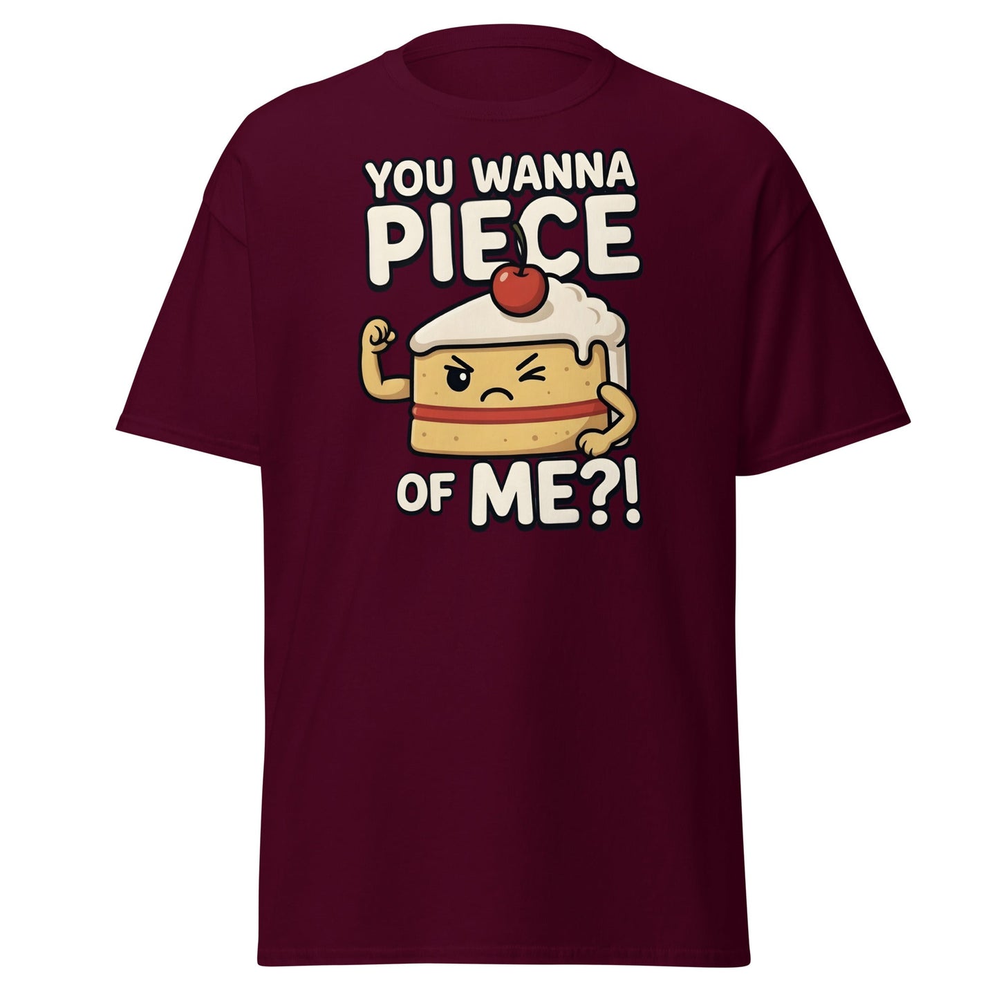 You Wanna Piece Of Me? Funny Cake Pun T-Shirt - Maroon - T-Shirts Online