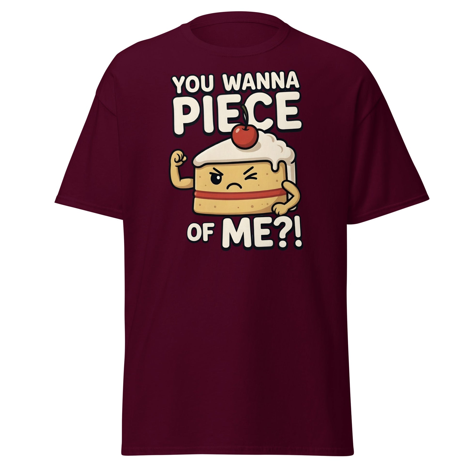 You Wanna Piece Of Me? Funny Cake Pun T-Shirt - Maroon - T-Shirts Online