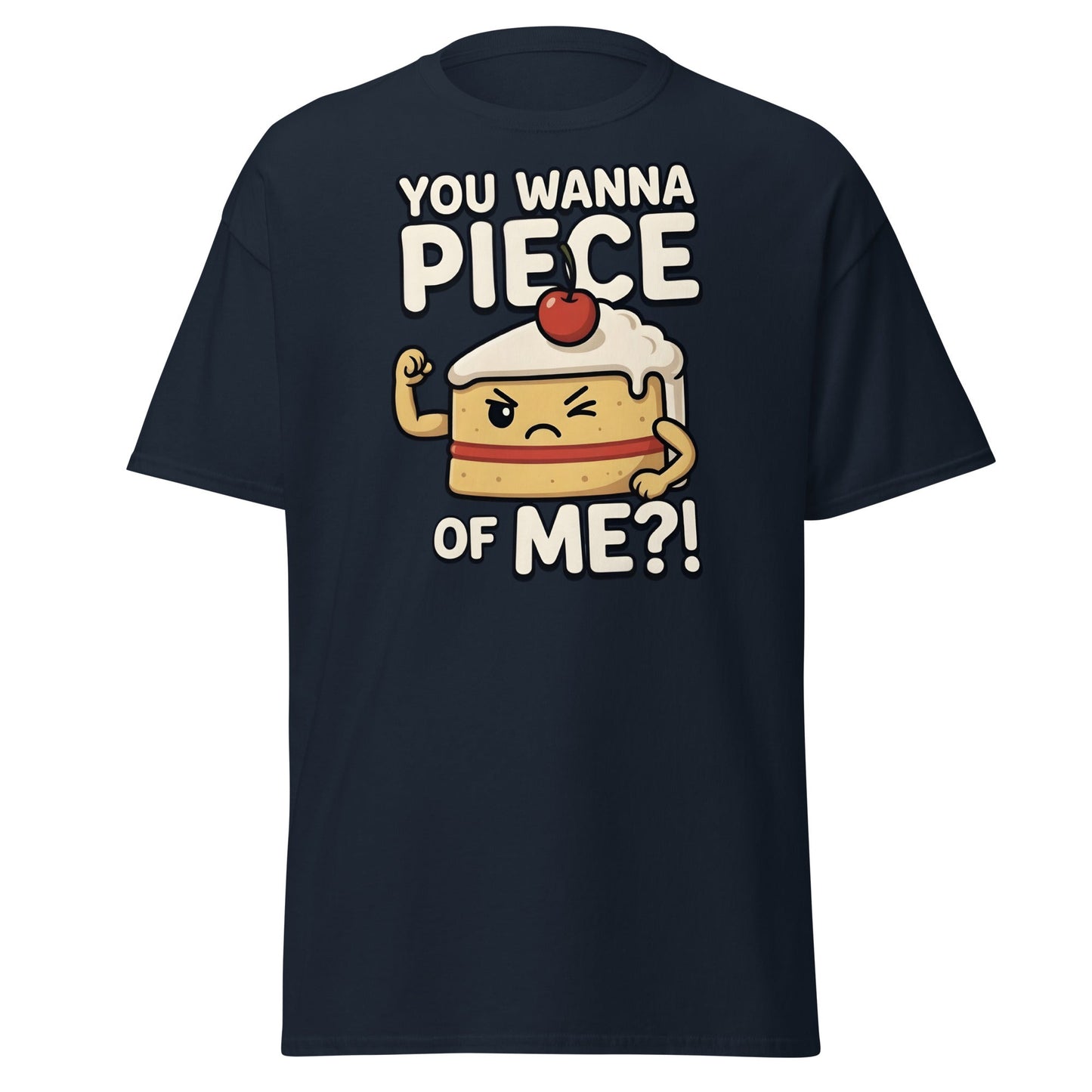 You Wanna Piece Of Me? Funny Cake Pun T-Shirt - Navy - T-Shirts Online