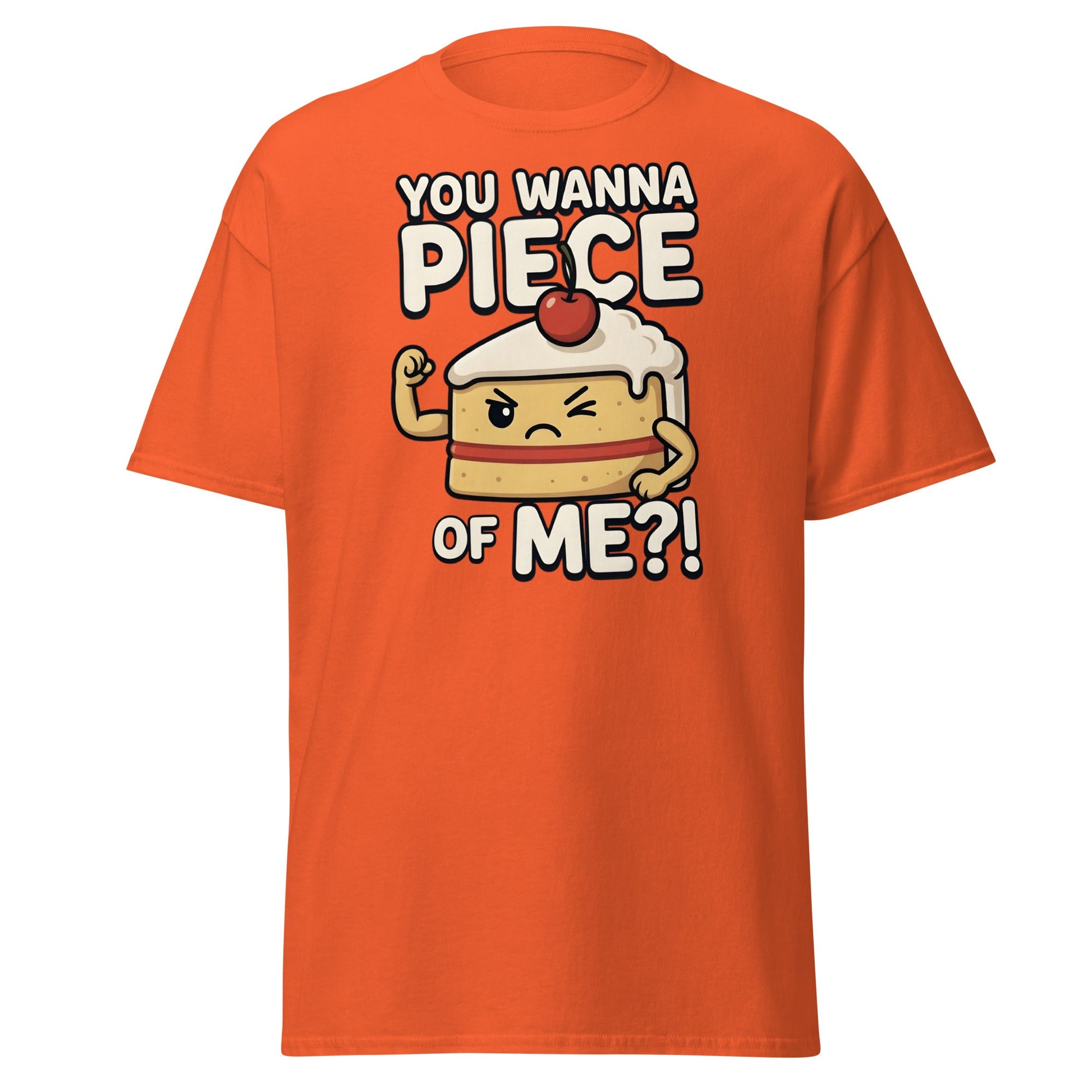You Wanna Piece Of Me? Funny Cake Pun T-Shirt - Orange - T-Shirts Online