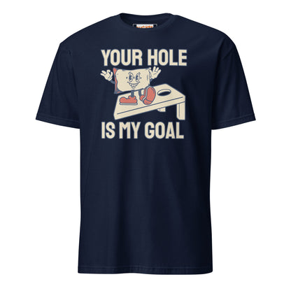 Your Hole is My Goal T-Shirt | Adult Humour Tee - Navy - T-Shirts Online