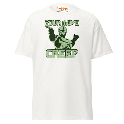 Your Move Creep Funny Robot T-Shirt - White - T-Shirts Online