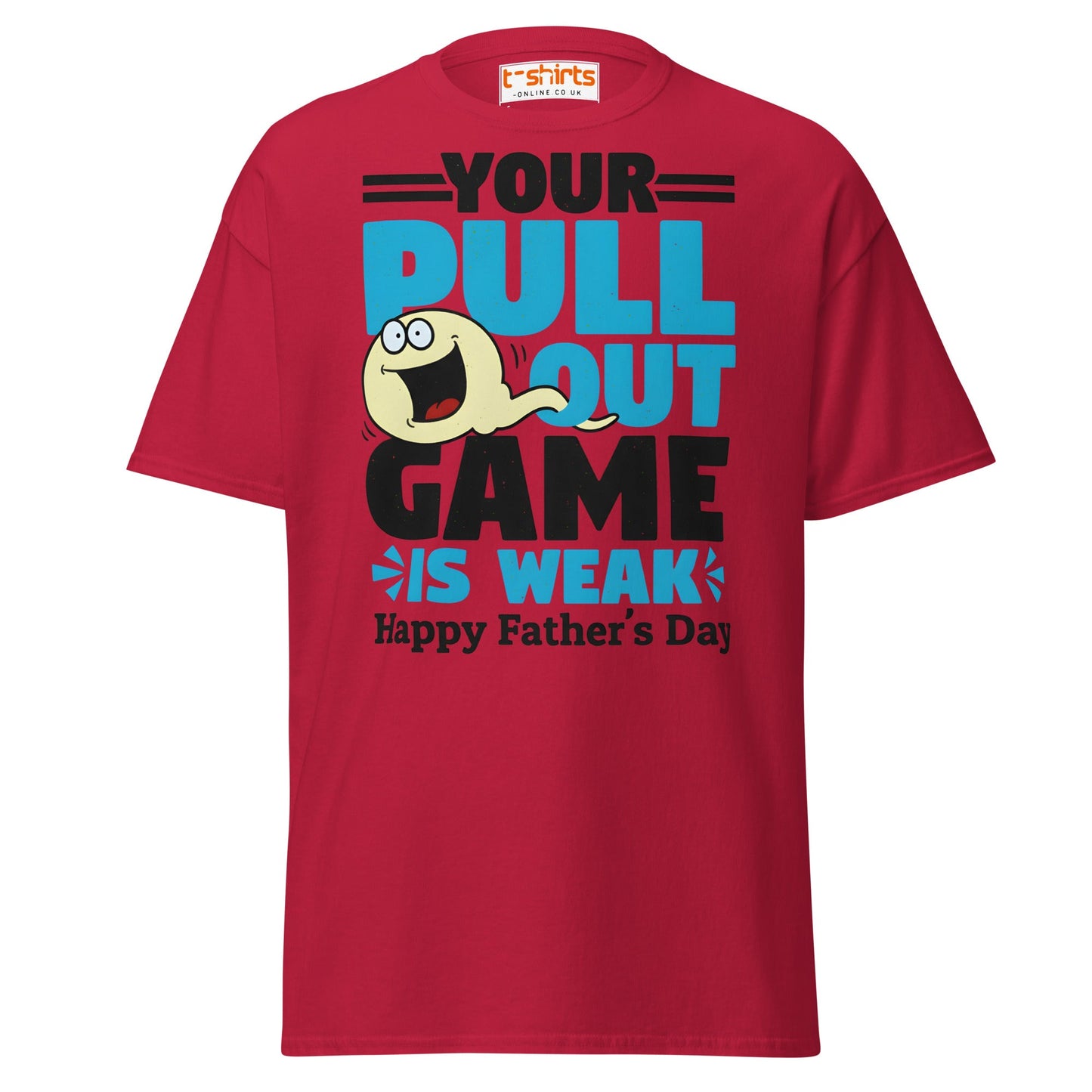 Your Pull Out Game Is Weak T-Shirt – Funny Dad Tee - Cardinal - T-Shirts Online