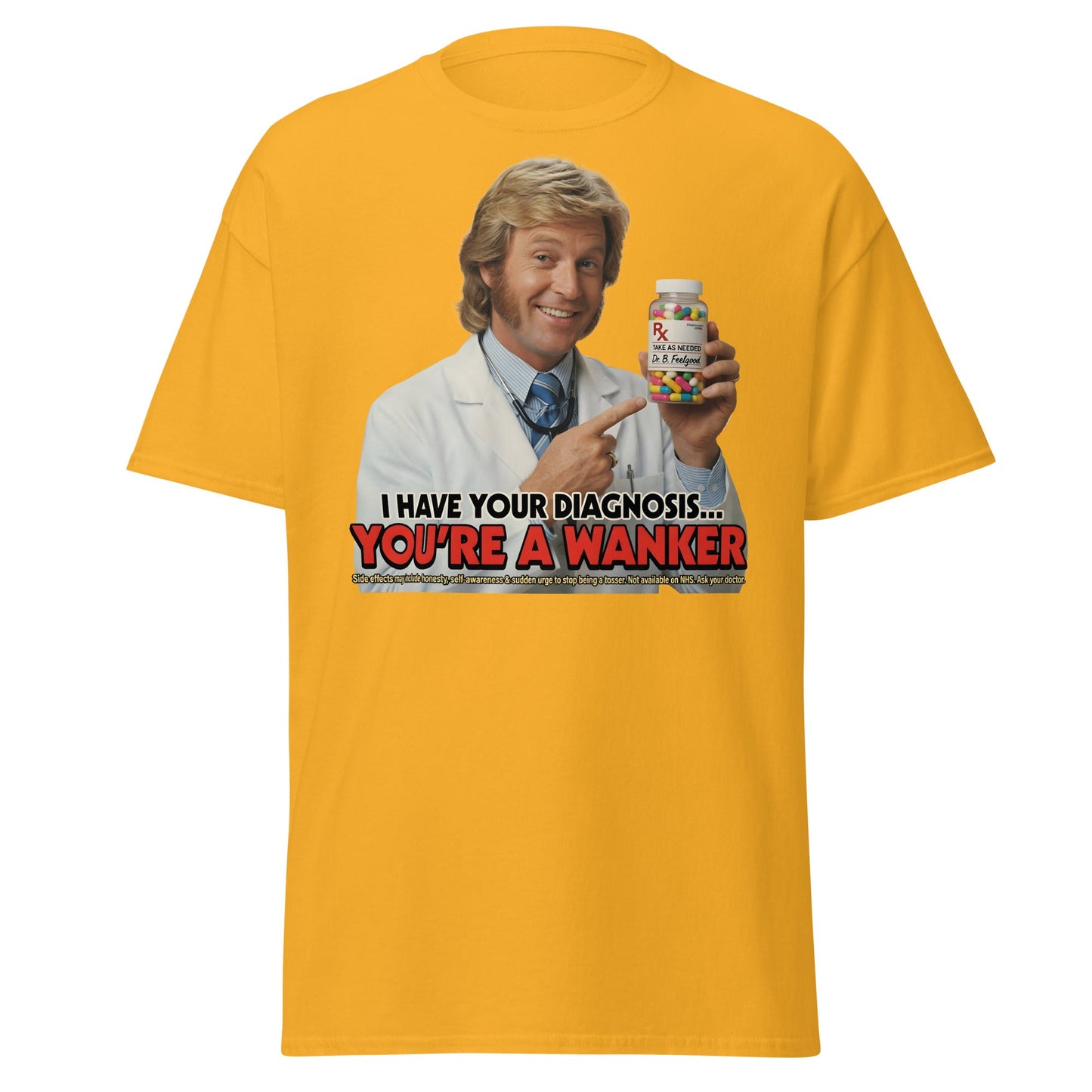 You're A Wanker Diagnosis T-Shirt – Funny Doctor Meme Tee - Gold - T-Shirts Online