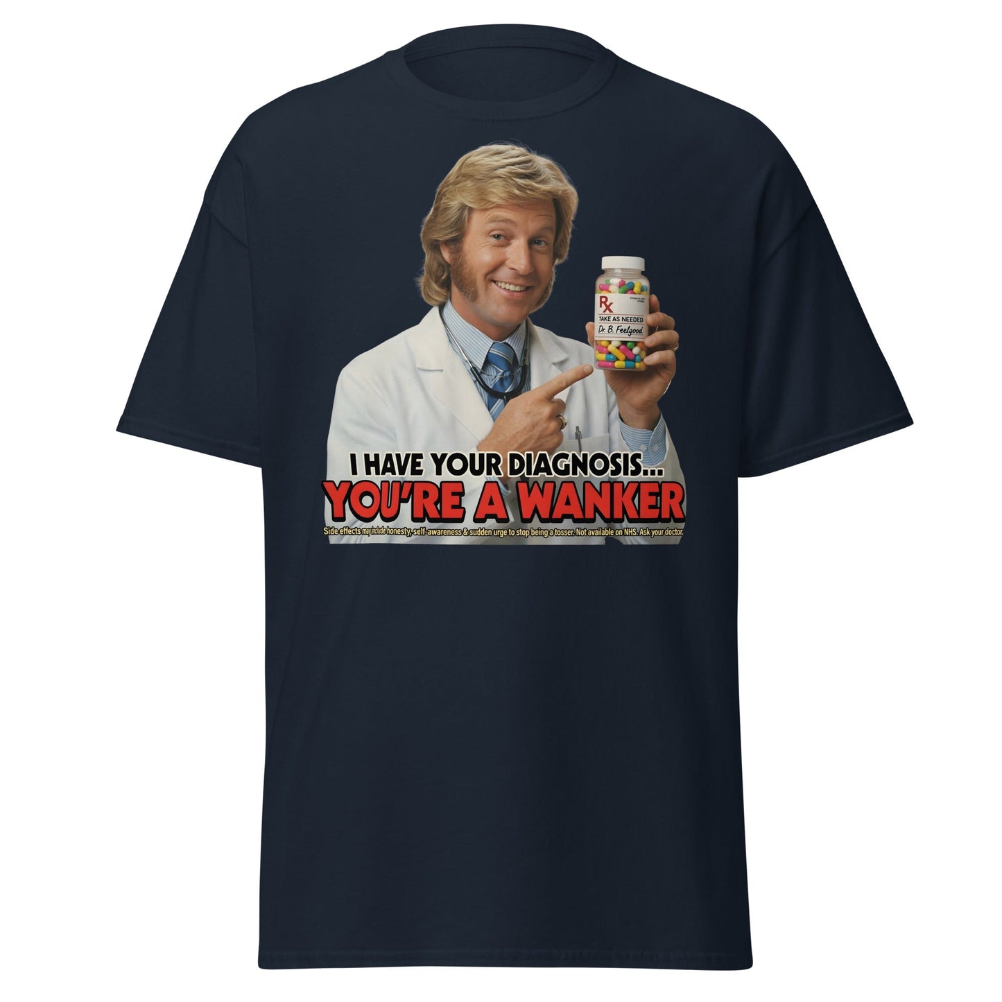 You're A Wanker Diagnosis T-Shirt – Funny Doctor Meme Tee - Navy - T-Shirts Online