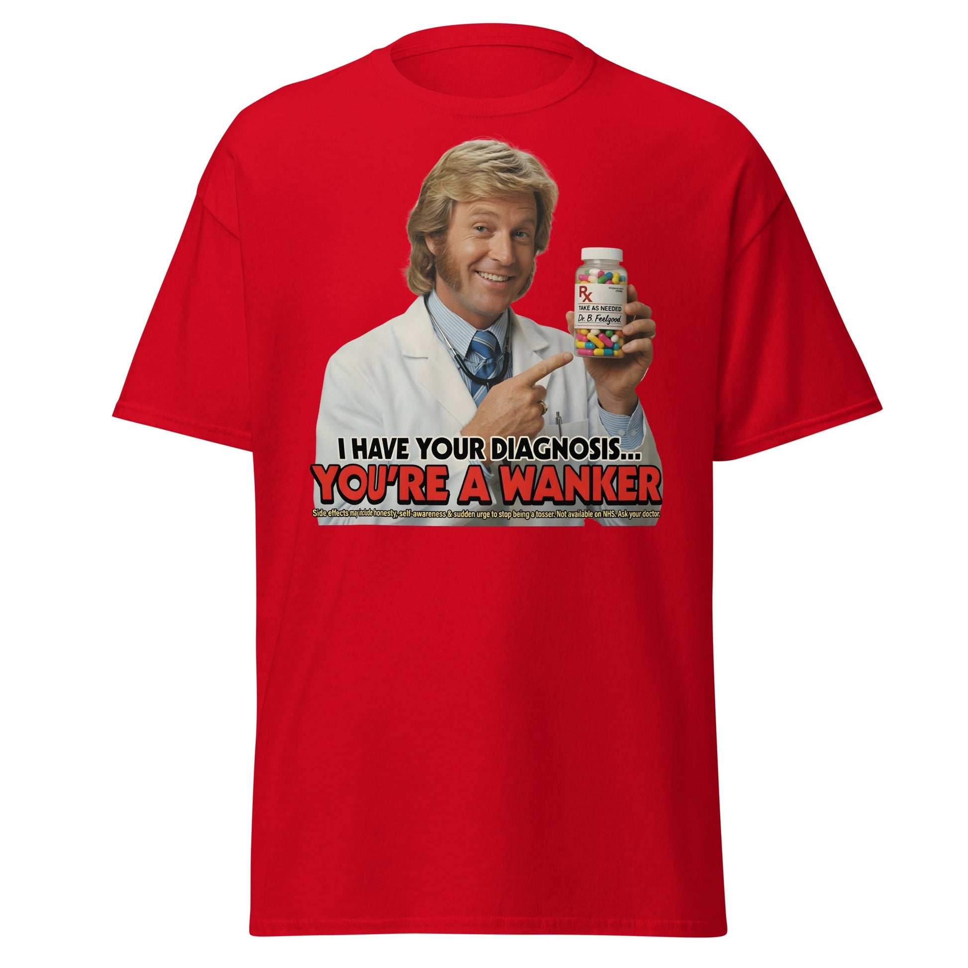 You're A Wanker Diagnosis T-Shirt – Funny Doctor Meme Tee - Red - T-Shirts Online