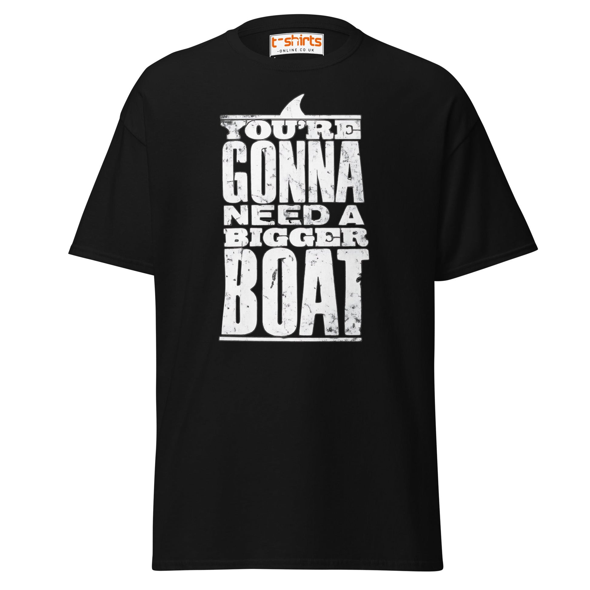 You’re Gonna Need a Bigger Boat T-Shirt - Black - T-Shirts Online