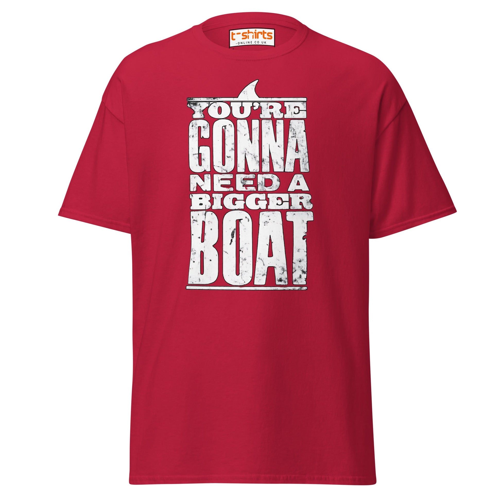 You’re Gonna Need a Bigger Boat T-Shirt - Cardinal - T-Shirts Online