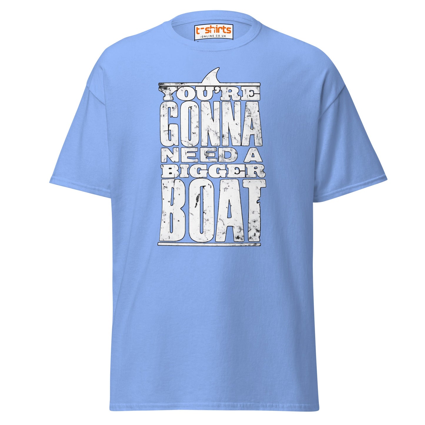 You’re Gonna Need a Bigger Boat T-Shirt - Carolina Blue - T-Shirts Online