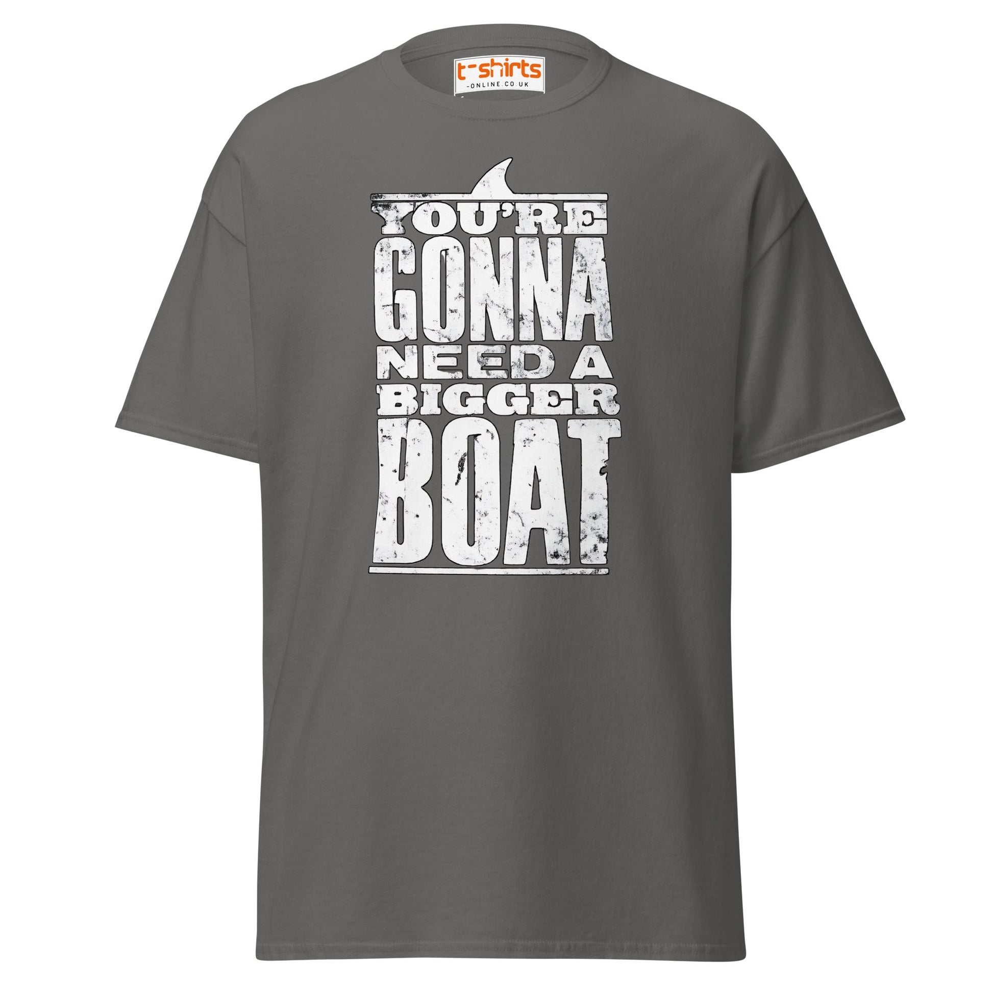 You’re Gonna Need a Bigger Boat T-Shirt - Charcoal - T-Shirts Online