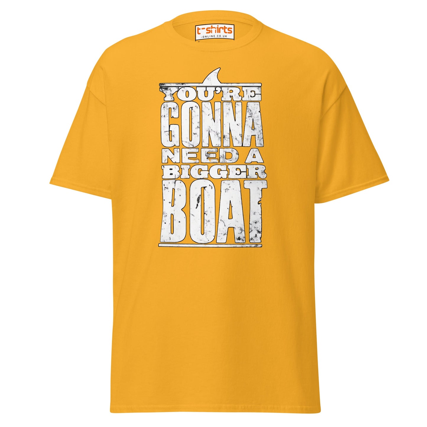 You’re Gonna Need a Bigger Boat T-Shirt - Gold - T-Shirts Online