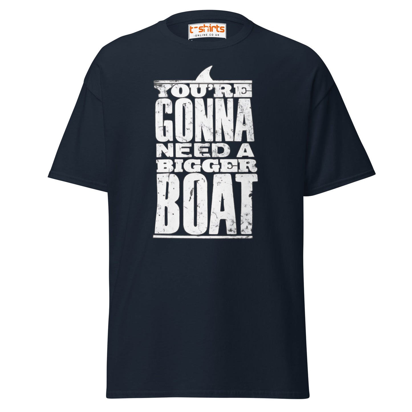 You’re Gonna Need a Bigger Boat T-Shirt - Navy - T-Shirts Online
