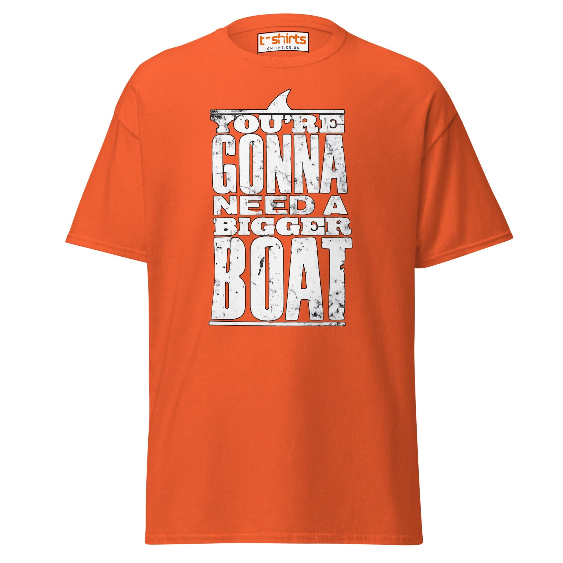You’re Gonna Need a Bigger Boat T-Shirt - Orange - T-Shirts Online