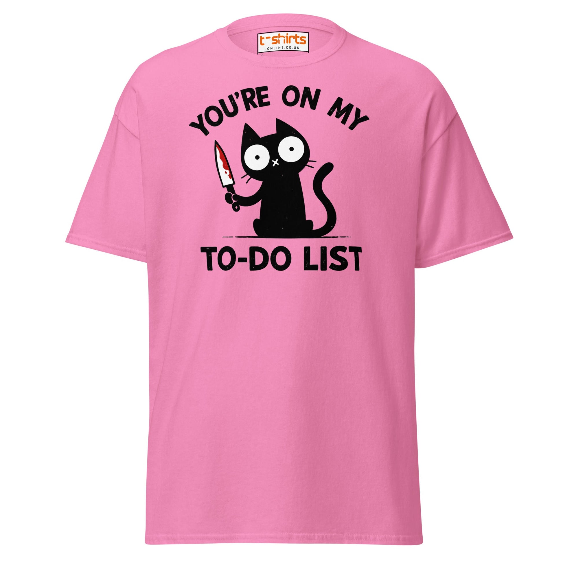 You're On My To - Do List Funny Cat T-Shirt - Azalea - T-Shirts Online