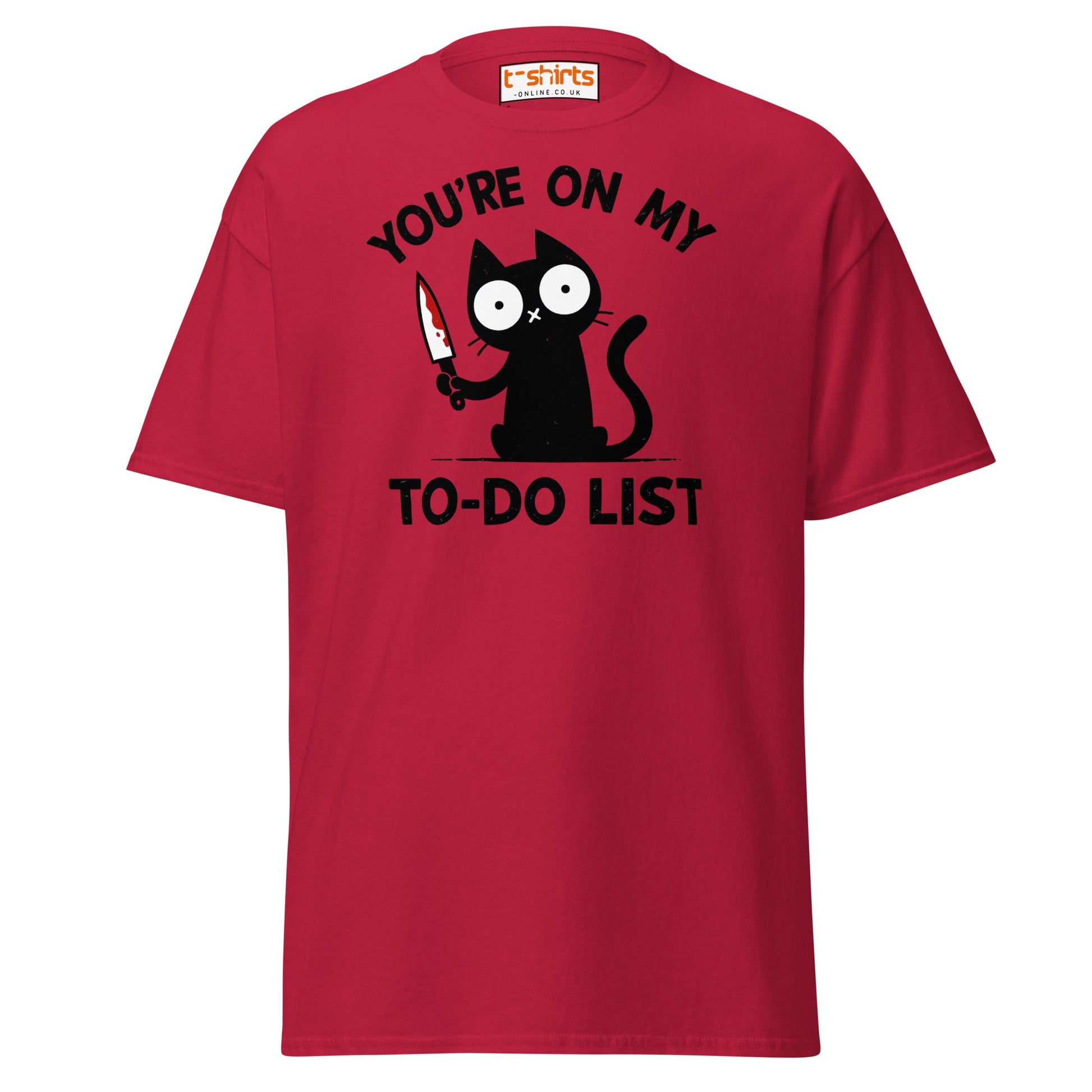 You're On My To - Do List Funny Cat T-Shirt - Cardinal - T-Shirts Online