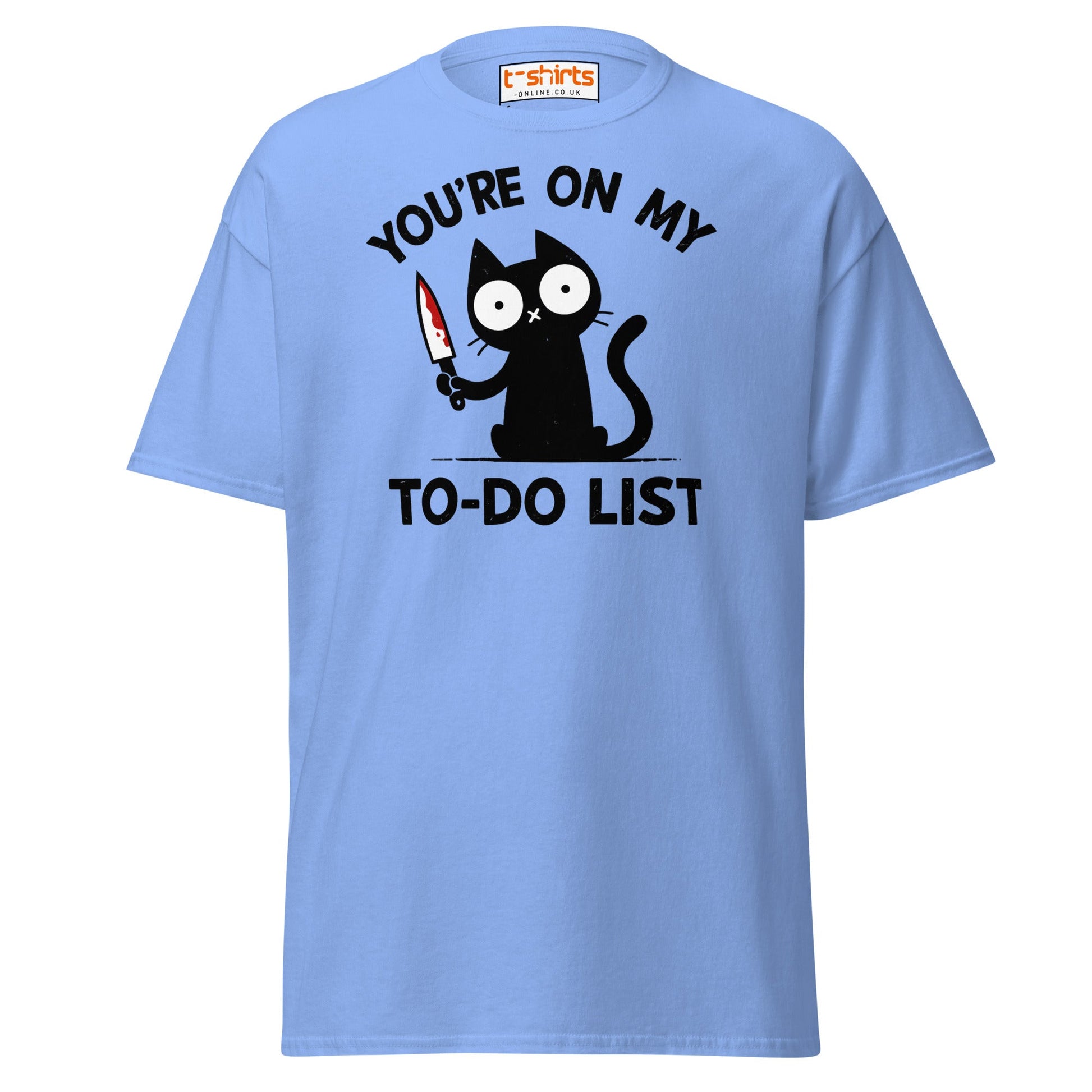 You're On My To - Do List Funny Cat T-Shirt - Carolina Blue - T-Shirts Online