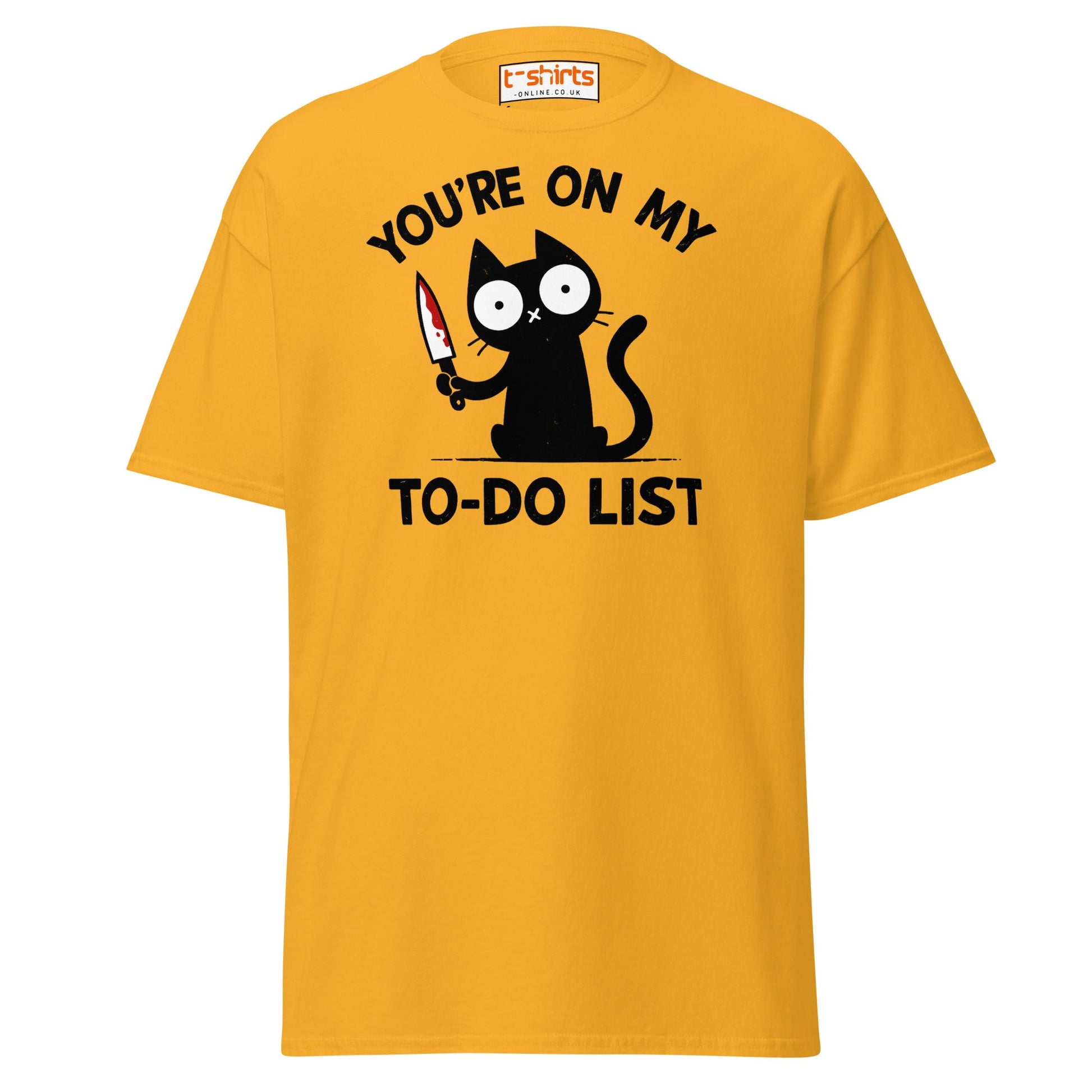 You're On My To - Do List Funny Cat T-Shirt - Gold - T-Shirts Online
