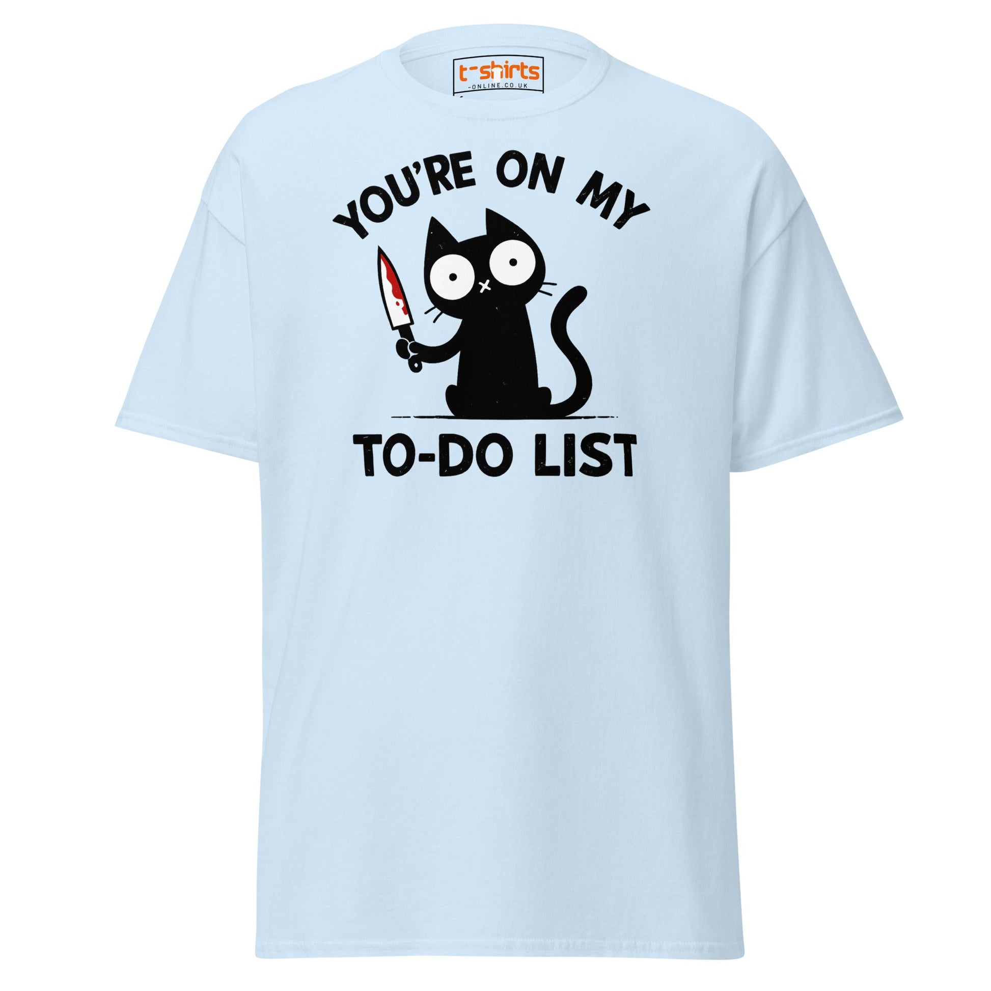 You're On My To - Do List Funny Cat T-Shirt - Light Blue - T-Shirts Online