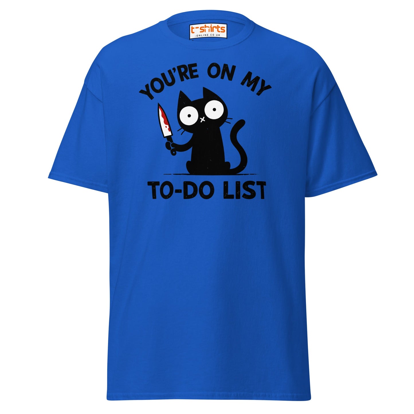 You're On My To - Do List Funny Cat T-Shirt - Royal - T-Shirts Online