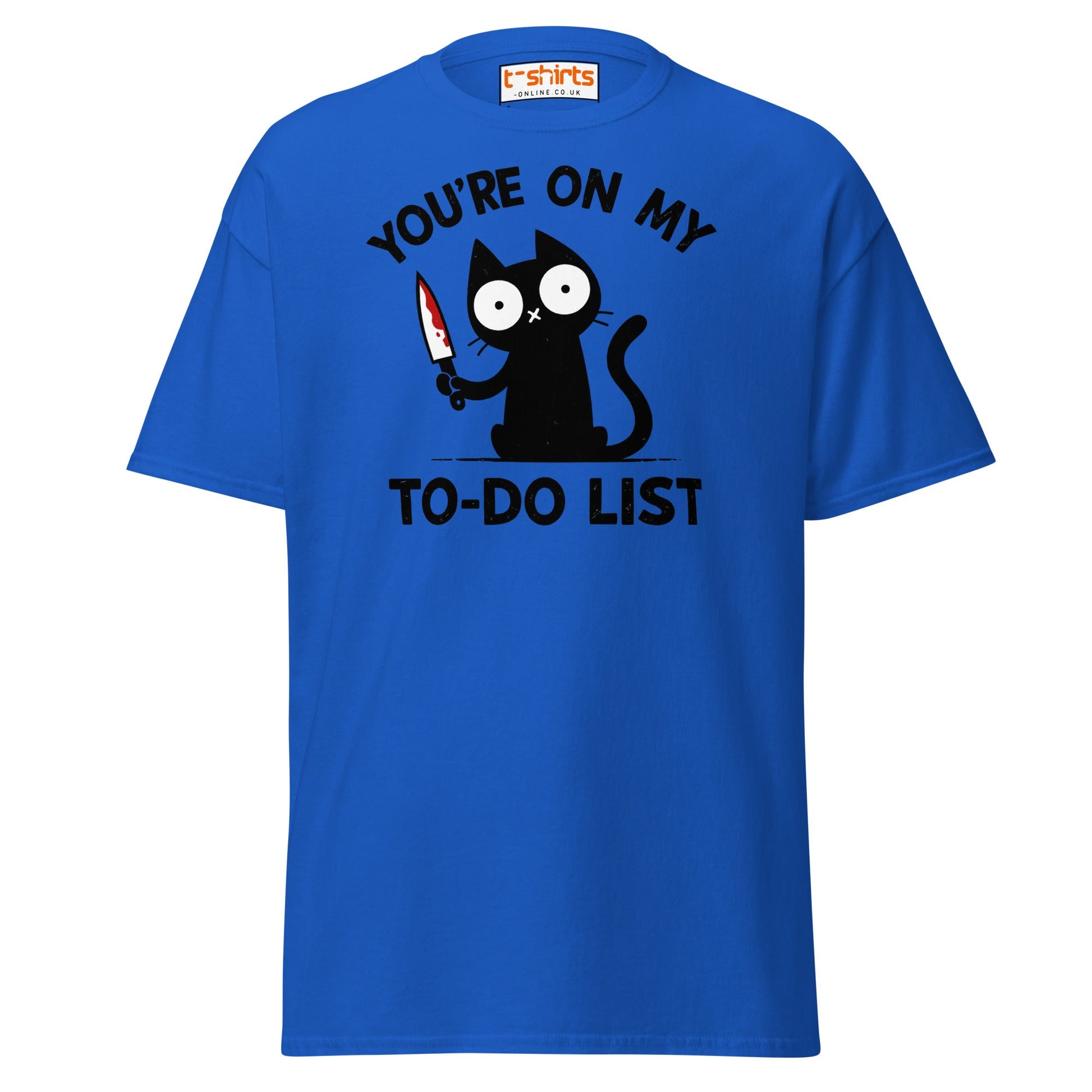You're On My To - Do List Funny Cat T-Shirt - Royal - T-Shirts Online