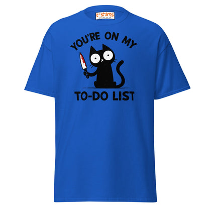 You're On My To - Do List Funny Cat T-Shirt - Royal - T-Shirts Online